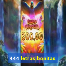 444 letras bonitas